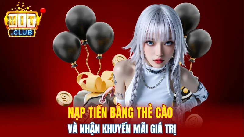 Nạp tiền bằng thẻ cào và nhận khuyến mãi giá trị